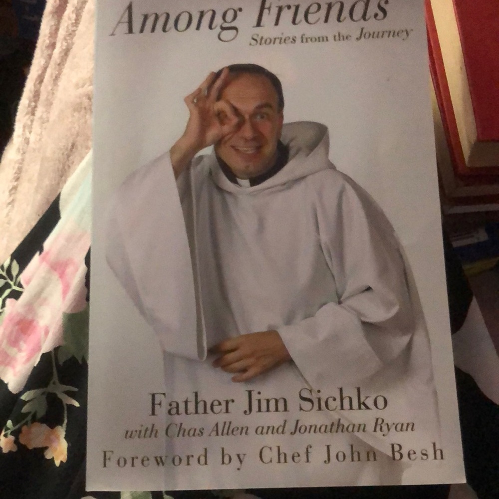Brand new book by father Jim sichko: Among Friends N